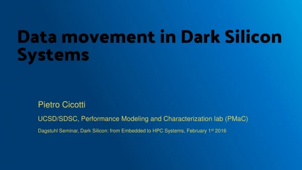 Data movement in Dark Silicon Systems