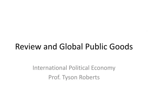 Review and Global Public Goods