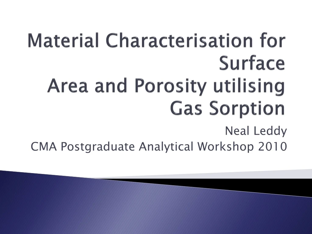 material characterisation for surface area and porosity utilising gas sorption