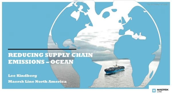 Reducing supply chain emissions – Ocean Lee Kindberg Maersk Line North America