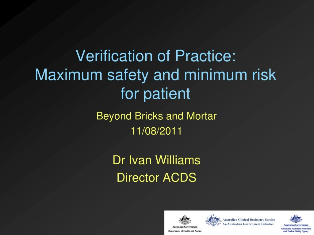verification of practice maximum safety and minimum risk for patient