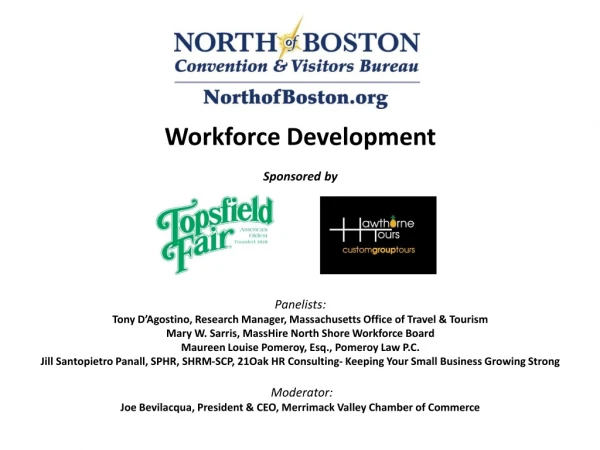 Workforce Development Sponsored by Panelists :