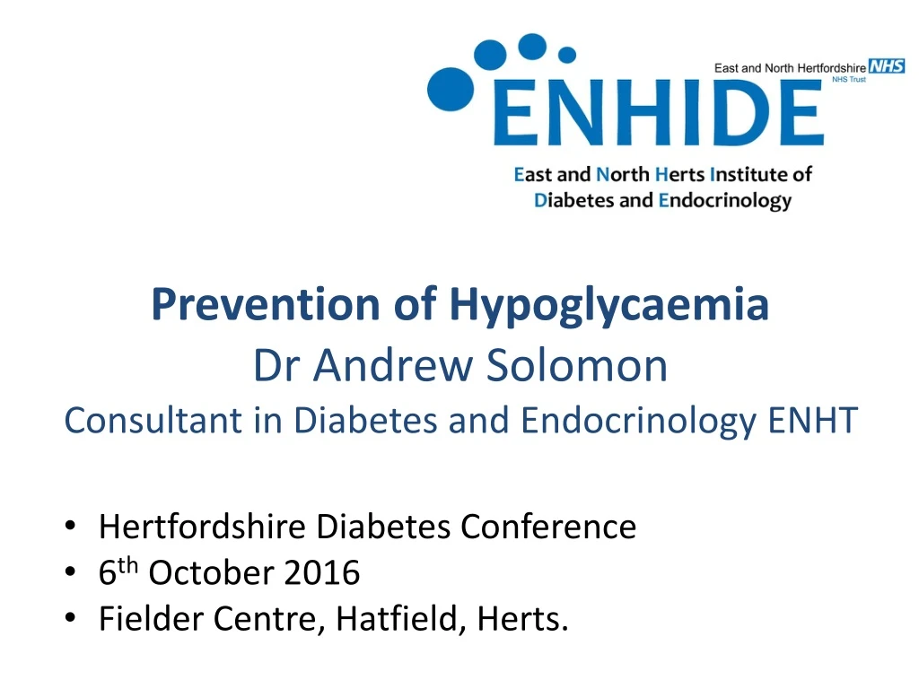 prevention of hypoglycaemia dr andrew solomon consultant in diabetes and endocrinology enht