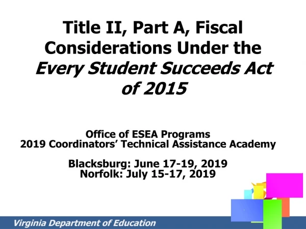 Title II, Part A, Fiscal Considerations Under the Every Student Succeeds Act of 2015