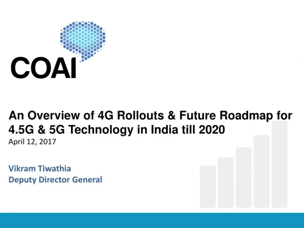 An Overview of 4G Rollouts &amp; Future Roadmap for 4.5G &amp; 5G Technology in India till 2020