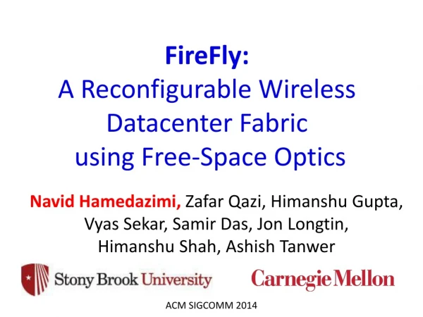 FireFly: A Reconfigurable Wireless Datacenter Fabric using Free-Space Optics