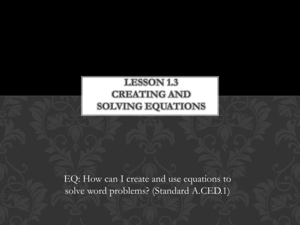 Lesson 1.3 Creating and Solving Equations