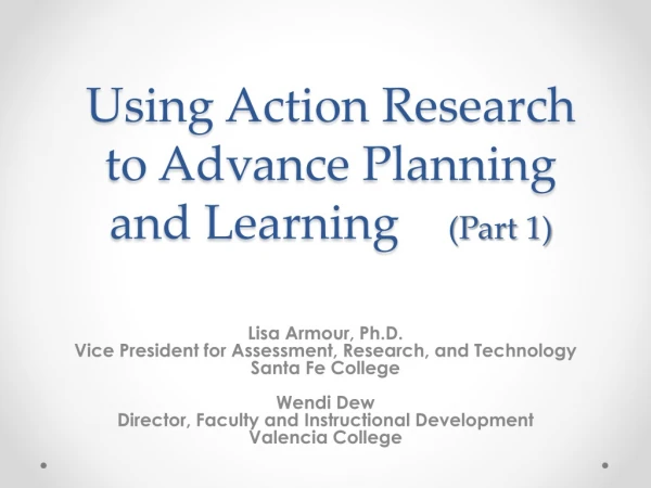 Using Action Research to Advance Planning and Learning (Part 1)