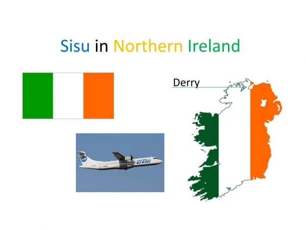 Sisu in Northern Ireland