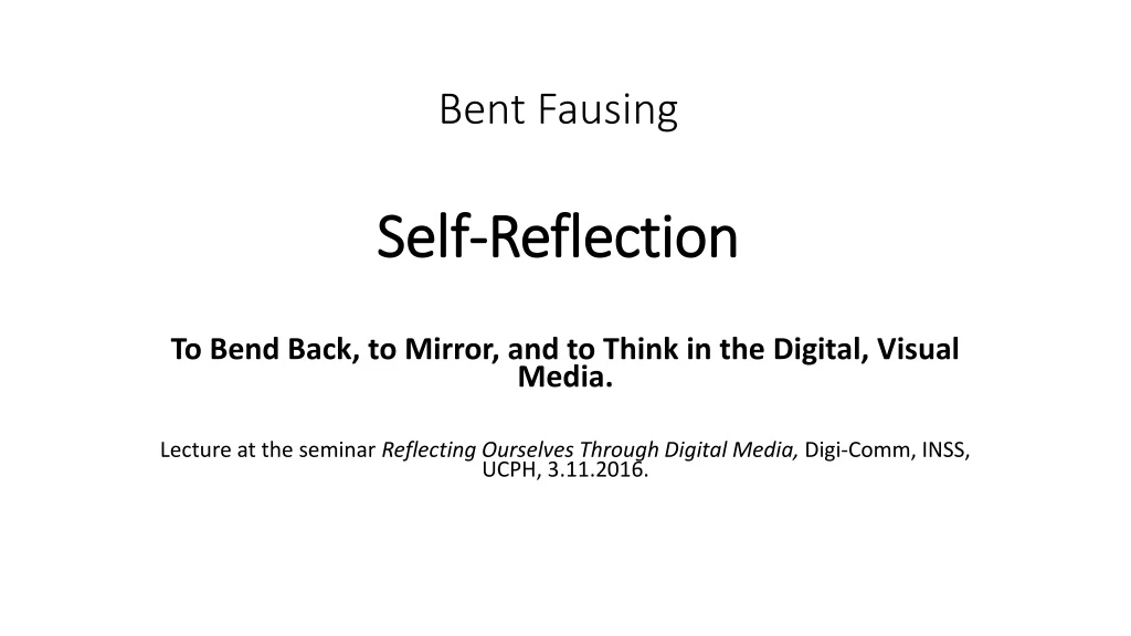 bent fausing self reflection