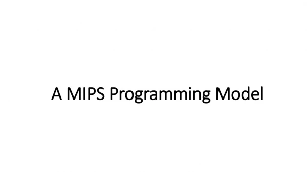 A MIPS Programming Model