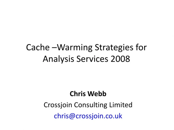 Cache –Warming Strategies for Analysis Services 2008