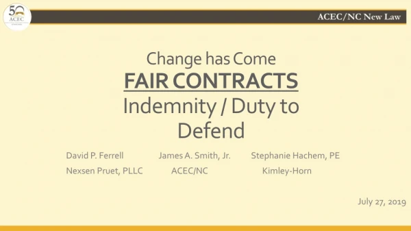Change has Come FAIR CONTRACTS Indemnity / Duty to Defend