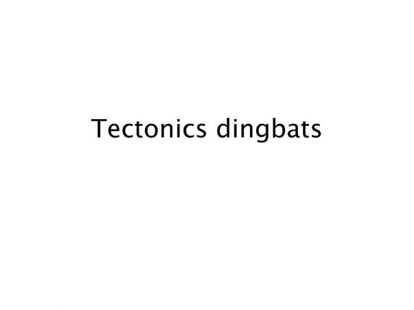 Tectonics dingbats