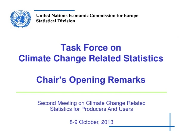 Task Force on Climate Change Related Statistics Chair’s Opening Remarks