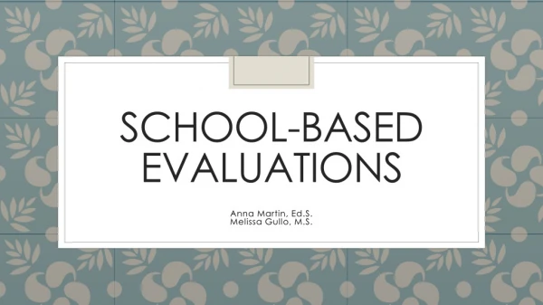 School-based evaluations