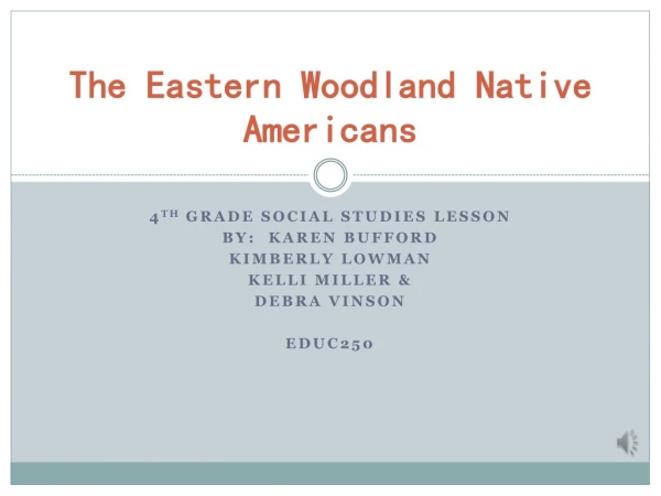 The Eastern Woodland Native Americans