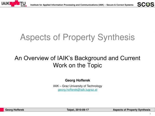 Aspects of Property Synthesis