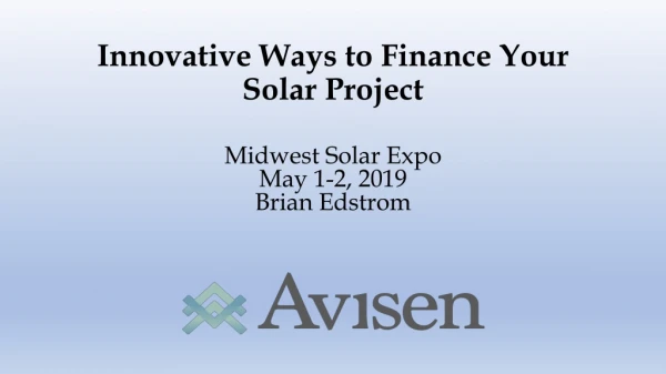 Innovative Ways to Finance Your Solar Project