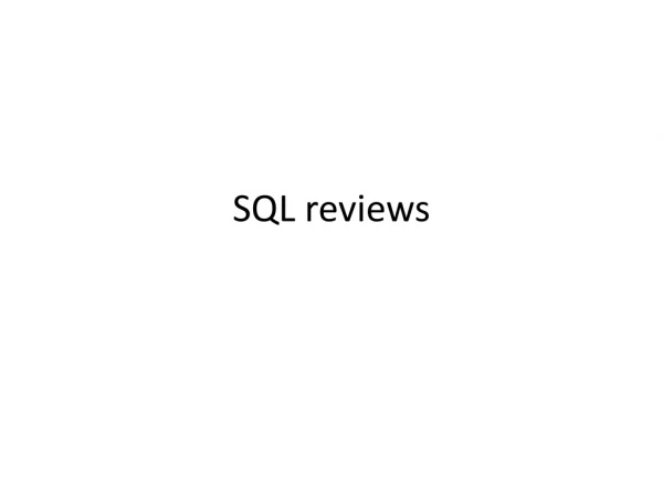SQL reviews