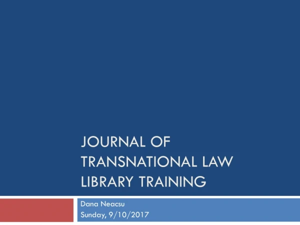 Journal of Transnationa l Law Library Training