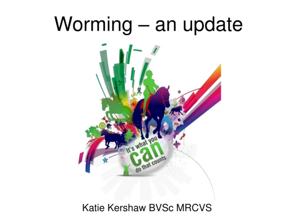 Worming – an update