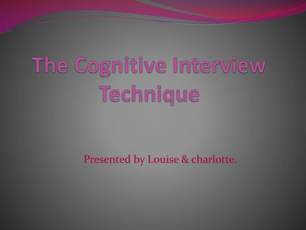the cognitive interview technique