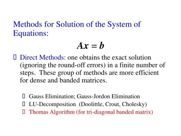 Methods for Solution of the System of Equations: Ax = b