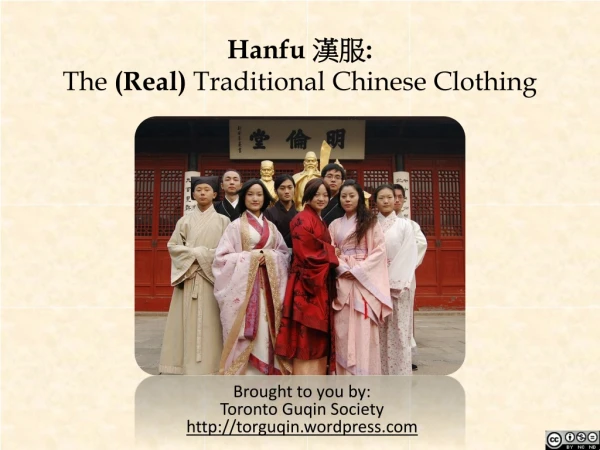Hanfu ?? : The (Real) Traditional Chinese Clothing