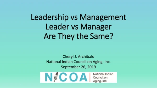 Leadership vs Management Leader vs Manager Are They the Same?