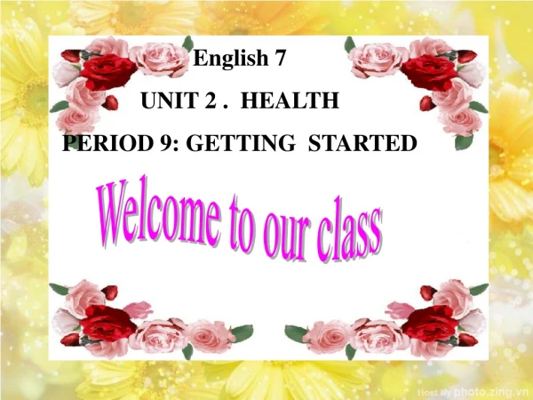English 7 UNIT 2 . HEALTH PERIOD 9: GETTING STARTED