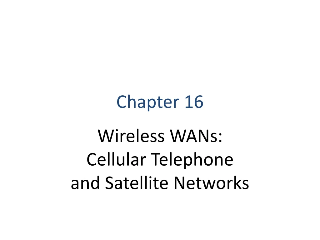 chapter 16 wireless wans cellular telephone