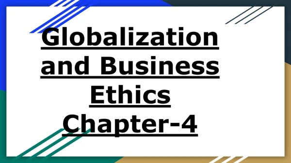 Globalization and Business E thics Chapter-4