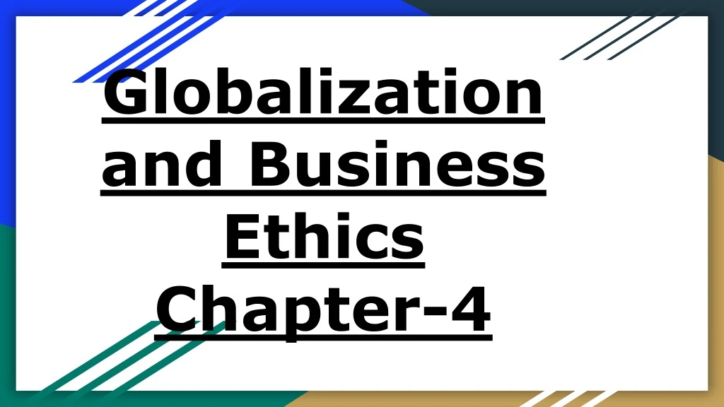 globalization and business e thics chapter 4