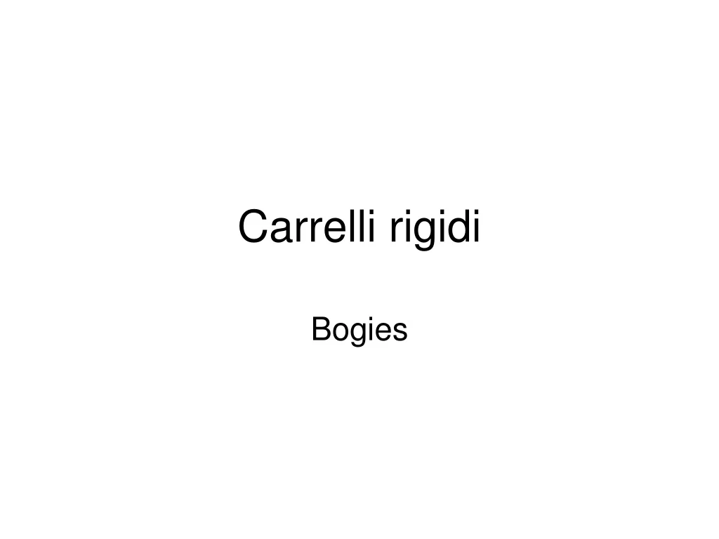 carrelli rigidi