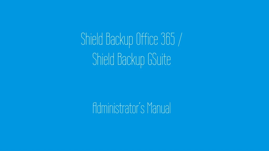 shield backup office 365 shield backup gsuite