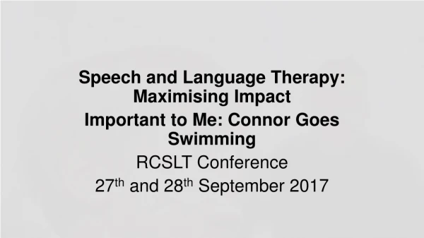 Speech and Language Therapy: Maximising Impact Important to Me: Connor Goes Swimming