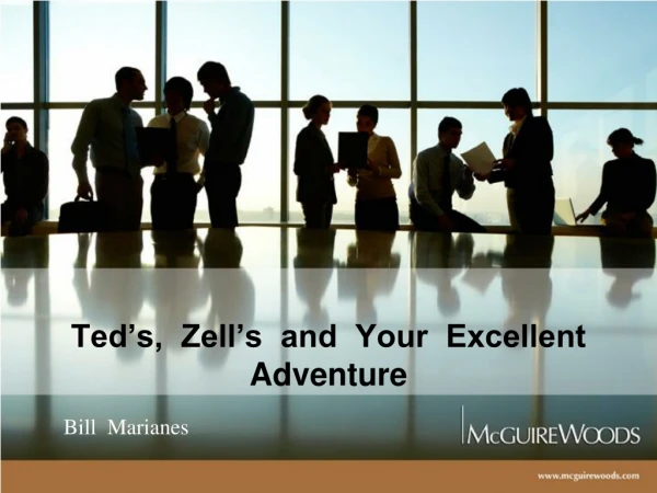 Ted’s, Zell’s and Your Excellent Adventure