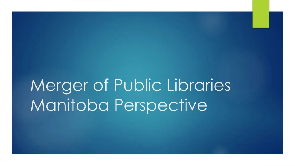 merger of public libraries manitoba perspective