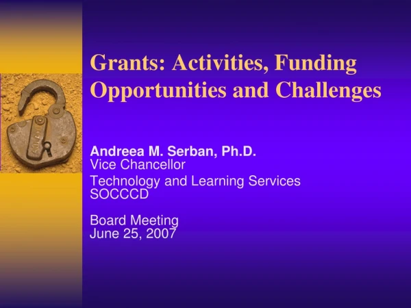 Grants: Activities, Funding Opportunities and Challenges