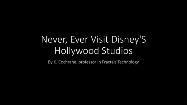 Never, Ever Visit Disney'S Hollywood Studios