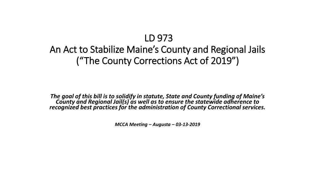 ld 973 an act to stabilize maine s county and regional jails the county corrections act of 2019