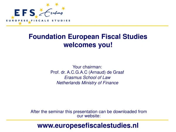 Foundation European Fiscal Studies welcomes you !