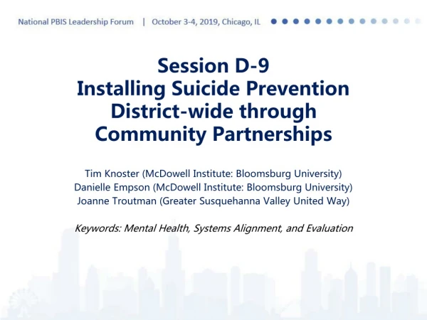 Session D-9 Installing Suicide Prevention District-wide through Community Partnerships