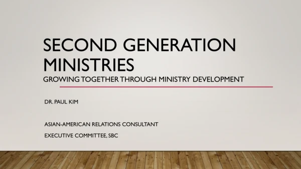 Second Generation ministries growing together through ministry development
