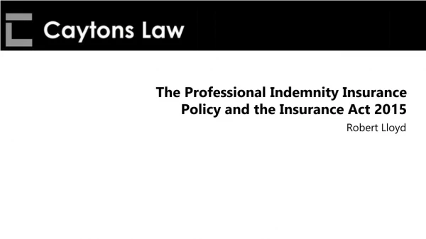 The Professional Indemnity Insurance Policy and the Insurance Act 2015