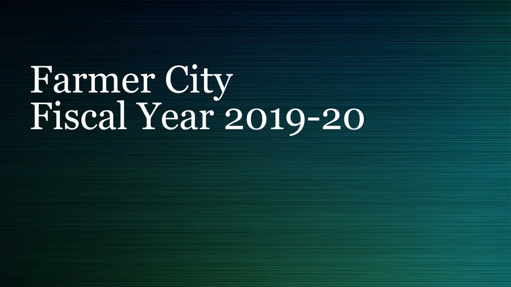 farmer city fiscal year 2019 20