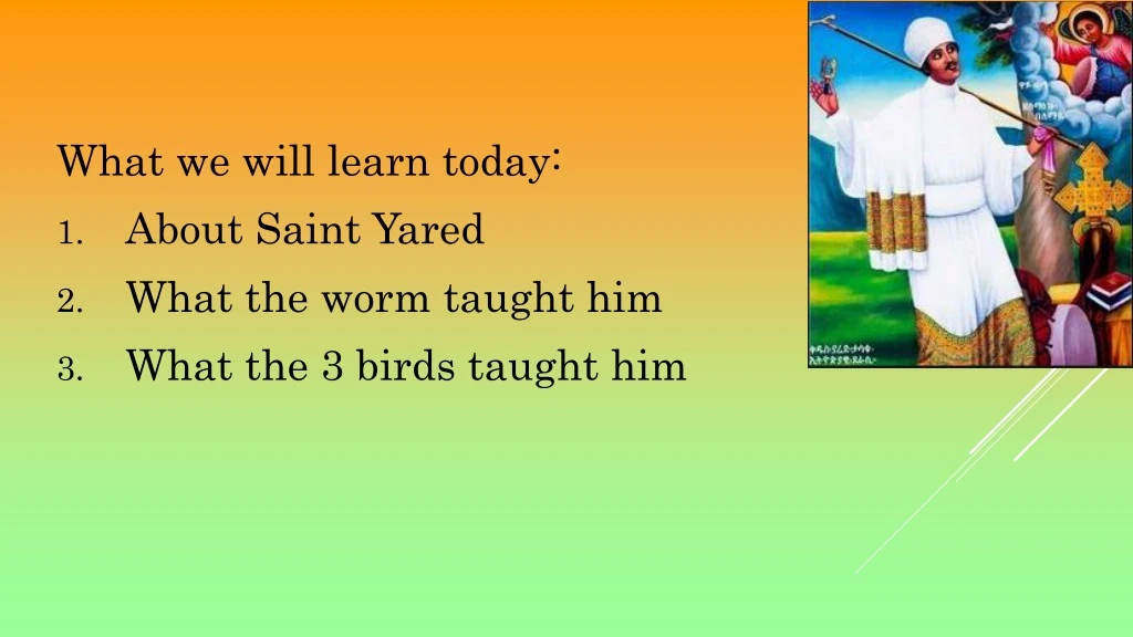 what we will learn today about saint yared what