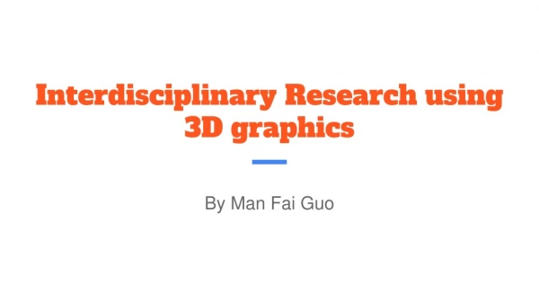 Interdisciplinary Research using 3D graphics