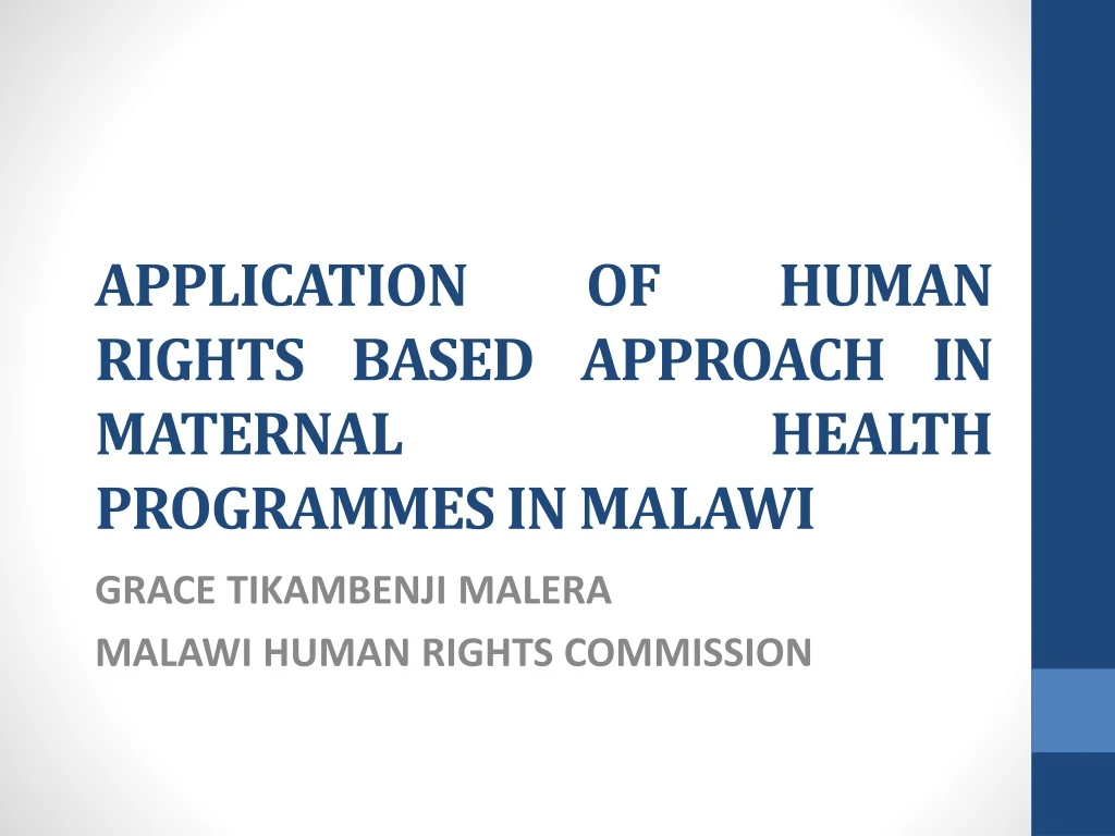 application of human rights based approach in maternal health programmes in malawi